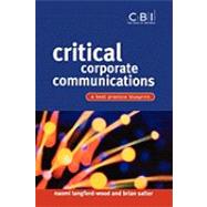 Critical Corporate Communications A Best Practice Blueprint by Langford-Wood, Naomi; Salter, Brian, 9780470847633