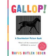 Gallop! A Scanimation Picture Book by Seder, Rufus Butler, 9780761147633