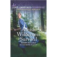 Amish Wilderness Survival by Mary Alford, 9781335587633