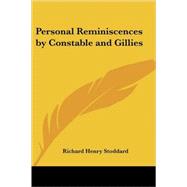 Personal Reminiscences by Constable and Gillies by Stoddard, Richard Henry, 9781417997633