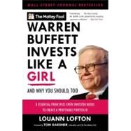 Warren Buffett Invests Like a Girl by Lofton, Louann; Gardner, Tom, 9780061727634