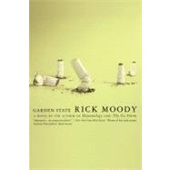 Garden State A Novel by Moody, Rick, 9780316557634