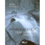 Hydrogeology : Principles and Practice by Hiscock, Kevin, 9780632057634