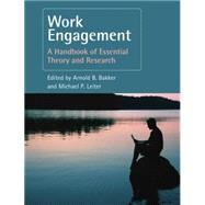 Work Engagement: A Handbook of Essential Theory and Research by Bakker,Arnold B., 9781138877634