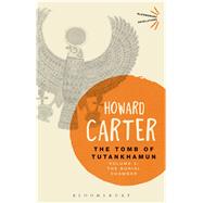 The Tomb of Tutankhamun: Volume 2 The Burial Chamber by Carter, Howard, 9781472577634