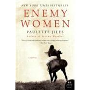 Enemy Women by Jiles, Paulette, 9780061337635