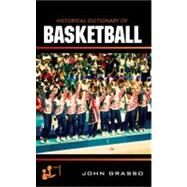 Historical Dictionary of Basketball by Grasso, John, 9780810867635