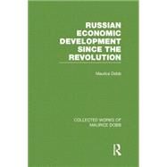 Russian Economic Development Since the Revolution by Dobb; Maurice, 9781138007635