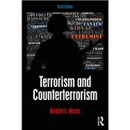 Terrorism and Counterterrorism by Nacos; Brigitte, 9781138317635