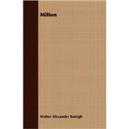 Milton by Raleigh, Walter Alexander, Sir, 9781408687635