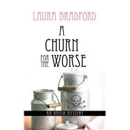 A Churn for the Worse by Bradford, Laura, 9781410497635