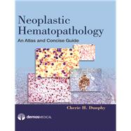 Neoplastic Hemapathology by Dunphy, Cherie H., 9781936287635