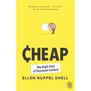 Cheap : The High Cost of Discount Culture by Ruppel Shell, Ellen (Author), 9780143117636
