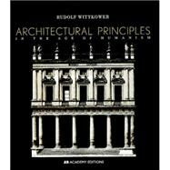 Architectural Principles in the Age of Humanism by Wittkower, Rudolf, 9780471977636