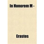 In Honorem M - by Erastes; Williams, William Llewelyn, 9781154457636