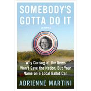 Somebody's Gotta Do It by Martini, Adrienne, 9781250247636
