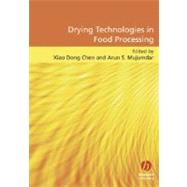 Drying Technologies in Food Processing by Chen, Xiao Dong; Mujumdar, Arun S., 9781405157636