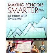 Making Schools Smarter : Leading with Evidence by Kenneth Leithwood, 9781412917636