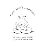 Momma Bear Meditations by Rogers, Jenny; Jinks, Caroline, 9781667827636