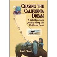 Chasing the California Dream by Wood, Lisa F., 9781882897636
