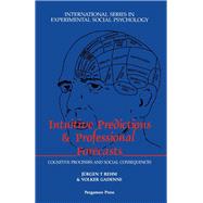 Intuitive Predictions and Professional Forecasts : Cognitive Processes and Social Consequences by Rehm, Jurgen T.; Gadenne, Volker, 9780080367637