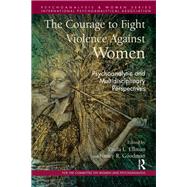 The Courage to Fight Violence Against Women by Ellman, Paula L.; Goodman, Nancy, 9780367327637