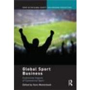 Global Sport Business: Community Impacts of Commercial Sport by Westerbeek; Hans, 9780415457637