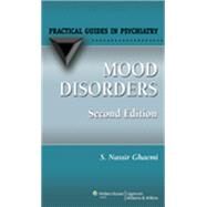 Mood Disorders A Practical Guide by Ghaemi, S. Nassir, 9780781767637