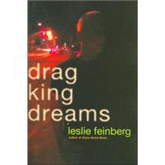 Drag King Dreams by Feinberg, Leslie, 9780786717637