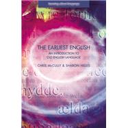 The Earliest English by Mccully, Chris; Hilles, Sharon, 9781138157637