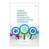 Scholarly Information Discovery in the Networked Academic Learning Environment by Li, Lili, 9781843347637