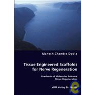Tissue Engineered Scaffolds for Nerve Regeneration by Dodla, Mahesh Chandra, 9783836457637