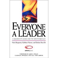 Everyone a Leader : A Grassroots Model for the New Workplace by Bergmann, Horst; Hurson, Kathleen; Russ-Eft, Darlene, 9780471197638