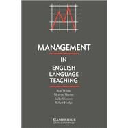 Management in English Language Teaching by Ron White , Mervyn Martin , Mike Stimson , Robert Hodge, 9780521377638
