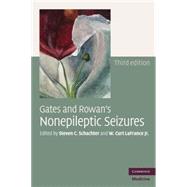 Gates and Rowan's Nonepileptic Seizures with DVD-ROM by Edited by Steven C. Schachter , W. Curt LaFrance, Jr, 9780521517638