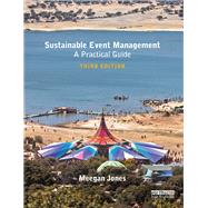 Sustainable Event Management: A Practical Guide by Jones; Meegan, 9781138217638