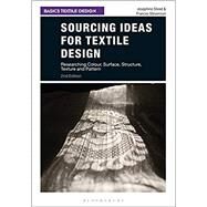 Sourcing Ideas for Textile Design by Steed, Josephine; Stevenson, Frances, 9781350077638