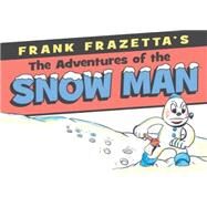 Frank Frazetta's Adventures of the Snowman by Frazetta, Frank; Frazetta, Frank, 9781616557638