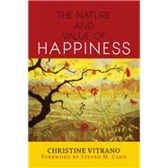 The Nature and Value of Happiness by Vitrano, Christine, 9780367097639