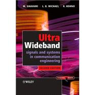 Ultra Wideband Signals and Systems in Communication Engineering by Ghavami, M.; Michael, Lachlan; Kohno, Ryuji, 9780470027639
