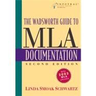 The Wadsworth Guide to MLA Documentation (with InfoTrac) by Schwartz, Linda Smoak, 9780838407639