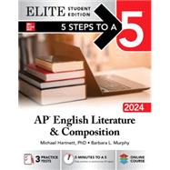 5 Steps to a 5: AP English Literature and Composition 2024 Elite Student Edition by Hartnett, Michael; Murphy, Barbara, 9781265307639