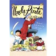 Uncle Pirate by Rees, Douglas; Auth, Tony, 9781416947639