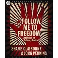 Follow Me to Freedom by Claiborne, Shane, 9781596447639