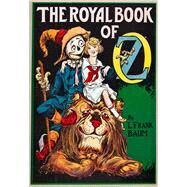 The Royal Book of Oz by Ruth Plumly Thompson, 9781604597639
