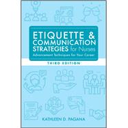 Etiquette & Communication Strategies for Nurses by Pagana, Kathleen D., 9781948057639