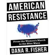 American Resistance by Fisher, Dana R., 9780231187640