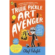 Trixie Pickle Art Avenger by Falafel, Olaf, 9780241537640
