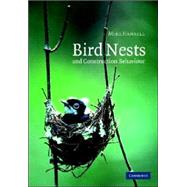 Bird Nests and Construction Behaviour by Mike Hansell , Illustrated by Raith Overhill, 9780521017640