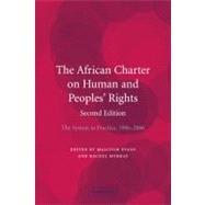 The African Charter on Human and Peoples' Rights: The System in Practice 1986–2006 by Edited by Malcolm Evans , Rachel Murray, 9780521187640